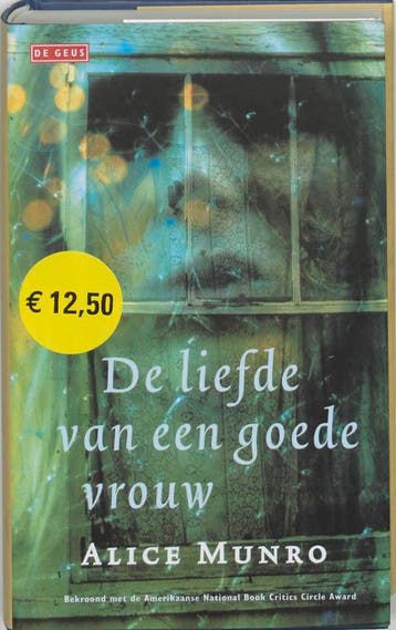 De Liefde Van Een Goede Vrouw | Alice Munro & Pleuke Boyce, Ophalen of Verzenden, Zo goed als nieuw, Alice Munro & Pleuke Boyce