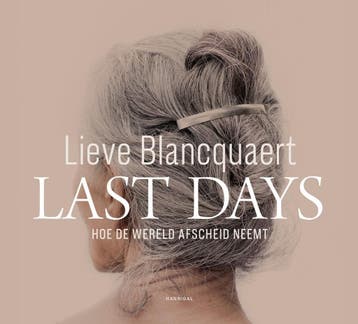 Last Days | Lieve Blancquaert | Nieuw, Boeken, Ophalen of Verzenden, Nieuw, Lieve Blancquaert