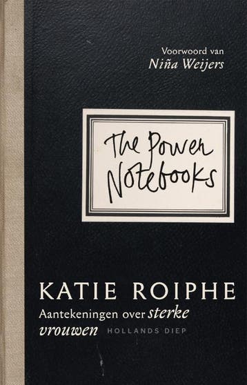 The Power Notebooks | Katie Roiphe | Nieuw, Ophalen of Verzenden, Nieuw, Katie Roiphe