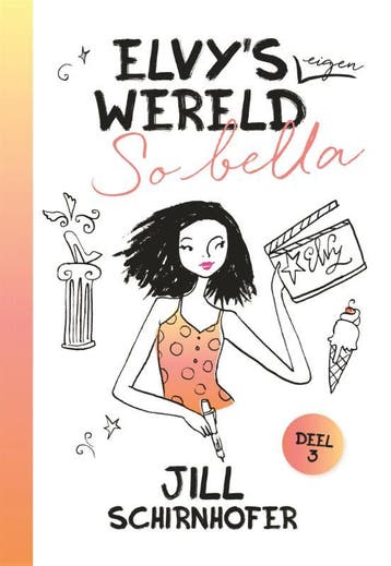 So bella / Elvys eigen wereld / 3 - Jill Schirnhofer, Verzenden, Zo goed als nieuw, Jill Schirnhofer