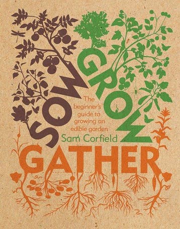 Sow Grow Gather - Sam Corfield 9781787137165, Verzenden, Zo goed als nieuw, Sam Corfield