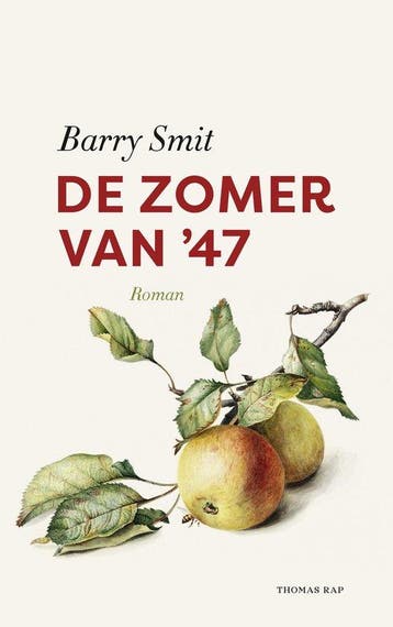 De zomer van 47 - Barry Smit 9789400411074, Verzenden, Zo goed als nieuw, Barry Smit