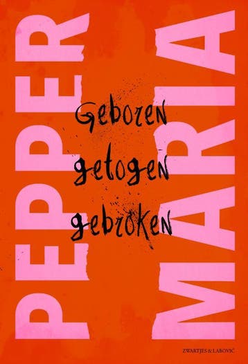 Geboren, Getogen, Gebroken | Pepper Maria | Nieuw, Ophalen of Verzenden, Nieuw, Pepper Maria