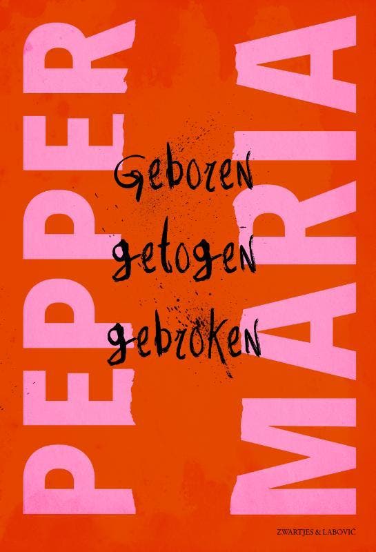 Geboren, Getogen, Gebroken | Pepper Maria | Nieuw, Boeken, Literatuur, Nieuw, Ophalen of Verzenden