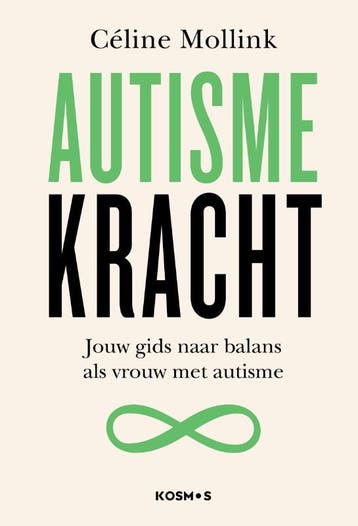 Autismekracht 9789043936316 Céline Mollink, Verzenden, Zo goed als nieuw, Céline Mollink