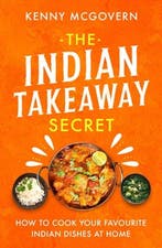 The Takeaway Secret-The Indian Takeaway Secret 9781472145413, Verzenden, Zo goed als nieuw, Kenny Mcgovern