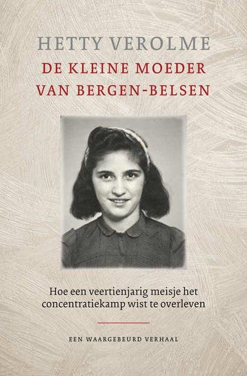 9789401917797 De kleine moeder van Bergen-Belsen, Verzenden, Zo goed als nieuw, Hetty Verolme