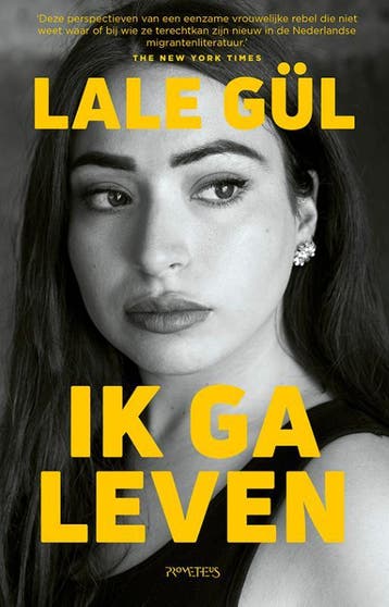 Ik ga leven - Lale Gül 9789044654639, Verzenden, Gelezen, Lale Gül