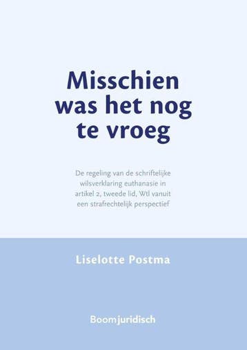 9789462909311 Misschien was het nog te vroeg, Verzenden, Nieuw, Liselotte Postma