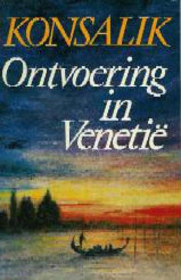Ontvoering in Venetie - Heinz G. Konsalik 9789010041777, Boeken, Verzenden, Gelezen, Heinz G. Konsalik