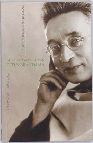 De spiritualiteit van Titus Brandsma - Kees Waaijman, Boeken, Verzenden, Gelezen, Kees Waaijman