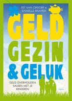 Geld, gezin en geluk | 9789058779625 | Eef van Opdorp;, Zo goed als nieuw, Eef van Opdorp; Danielle Knapen
