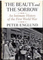 The Beauty and the Sorrow - Peter Englund - 9780307593863 -, Boeken, Geschiedenis | Wereld, Verzenden, Nieuw