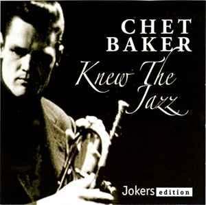 cd - Chet Baker - Knew The Jazz, Verzenden, Zo goed als nieuw