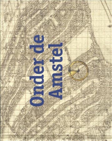 Onder de Amstel 9789463361583, Boeken, Verzenden, Zo goed als nieuw