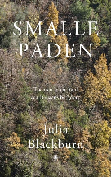 Smalle paden - Julia Blackburn 9789023466192, Boeken, Verzenden, Gelezen, Julia Blackburn