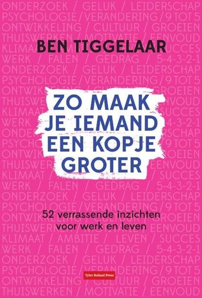 Zo maak je iemand een kopje groter | 9789083099729 | Ben, Boeken, Wetenschap, Zo goed als nieuw