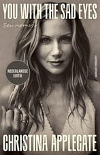 You With The Sad Eyes | 9789021061429 | Christina Applegate, Boeken, Zo goed als nieuw, Christina Applegate