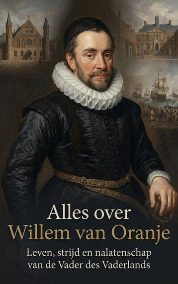 9789465488271 Alles over Willem van Oranje, Boeken, Verzenden, Nieuw, Andries B.V.
