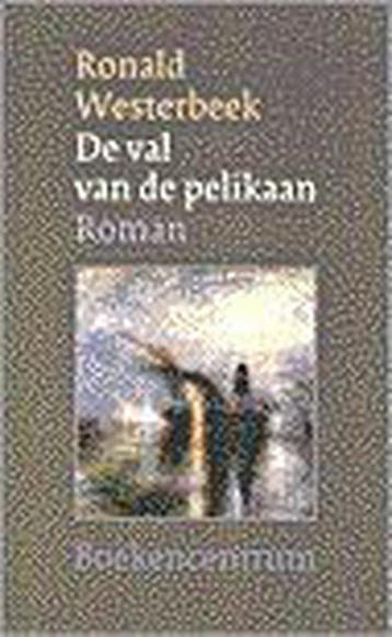 VAL VAN DE PELIKAAN 9789023918356 R. Westerbeek, Verzenden, Gelezen, R. Westerbeek