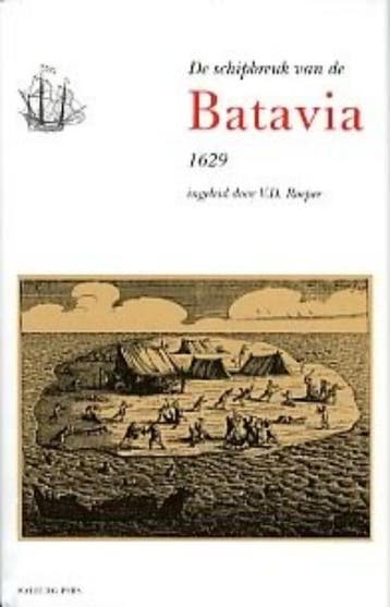 Schipbreuk van de Batavia 9789057302343, Verzenden, Zo goed als nieuw