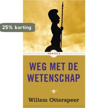 Weg met de wetenschap / Horzels - Willem Otterspeer, Verzenden, Gelezen, Willem Otterspeer