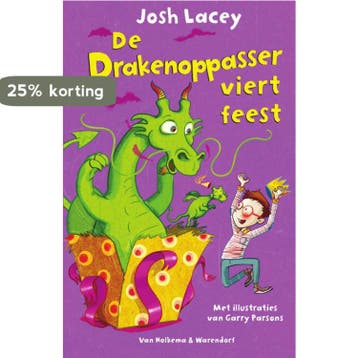 De drakenoppasser viert feest / De drakenoppasser / 3, Verzenden, Gelezen, Josh Lacey