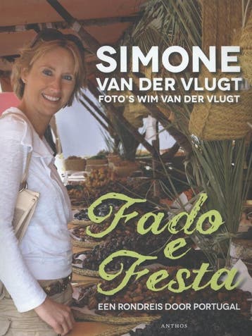 Fado e festa - Simone van der Vlugt 9789041420831, Verzenden, Zo goed als nieuw, Simone van der Vlugt