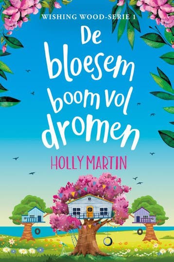 De bloesemboom vol dromen / Wishing Wood / 1 - Holly Martin, Verzenden, Gelezen, Holly Martin