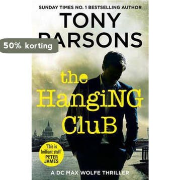 The Hanging Club - Tony Parsons 9781780892375, Verzenden, Zo goed als nieuw, Tony Parsons