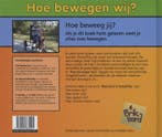 Hoe bewegen wij? / Niemand is hetzelfde 9789055665501, Boeken, Kinderboeken | Jeugd | 10 tot 12 jaar, Verzenden, Zo goed als nieuw