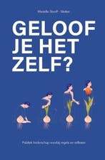 Geloof je het zelf? | 9789083563091 | Mariëlle, Zo goed als nieuw, Mariëlle Slooff-Slieker
