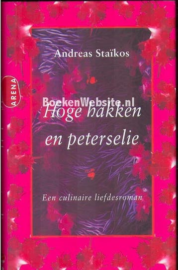 Hoge hakken en peterselie - Andreas Staïkos 9789069743882, Verzenden, Zo goed als nieuw, Andreas Staïkos