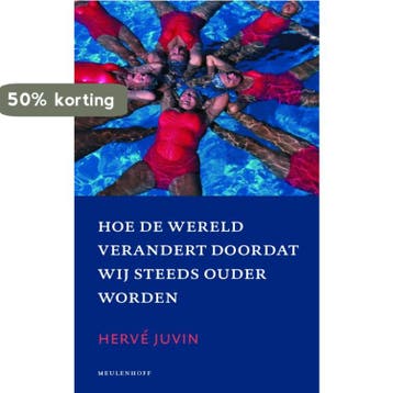 Hoe de wereld verandert doordat wij steeds ouder worden, Verzenden, Gelezen, H. Juvin