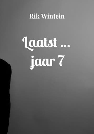 Laatst ... Jaar 7 | Rik Wintein | Nieuw, Ophalen of Verzenden, Nieuw, Rik Wintein