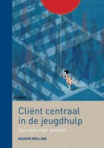 9789024407934 Client centraal in de jeugdhulp | Tweedehands, Verzenden, Zo goed als nieuw, Marion Welling