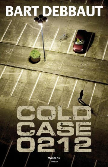 Cold case 0212 / Leyssens en Van Cattendyck / 5 - Bart, Boeken, Verzenden, Gelezen, Bart Debbaut