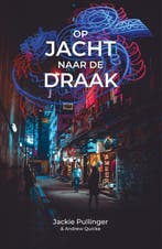 Op jacht naar de draak 9789083083551 Jackie Pullinger, Verzenden, Zo goed als nieuw, Jackie Pullinger
