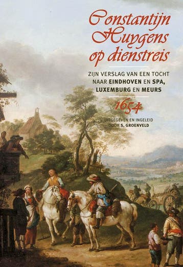 Constantijn Huygens op dienstreis - Constantijn Huygens, Verzenden, Zo goed als nieuw, Constantijn Huygens