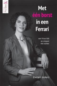 Met één borst in een Ferrari - Evelien Jonkers 9789087597023, Boeken, Verzenden, Gelezen, Evelien Jonkers