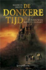 Schaduwen boven Uldart / De donkere tijd / 1 9789024571246, Boeken, Verzenden, Zo goed als nieuw, Markus Heitz