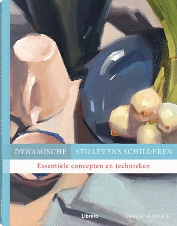 Dynamische stillevens schilderen 9789463597449 Sarah Sedwick, Verzenden, Gelezen, Sarah Sedwick