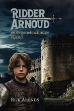 Arends, Rijk-Ridder Arnoud en de geheimzinnige vijand, Boeken, Verzenden, Nieuw