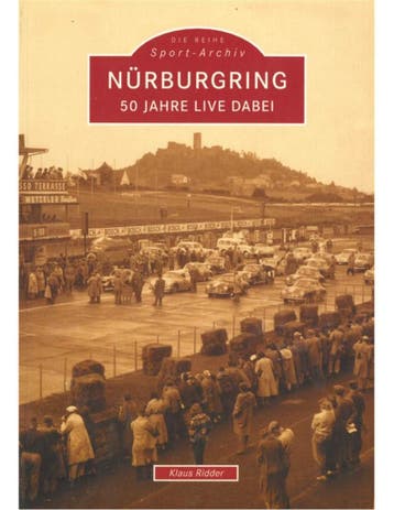 NÜRNBURGRING, 50 JAHRE LIVE DABEI (DIE REIHE SPORT-ARCHIV), Nieuw, Author