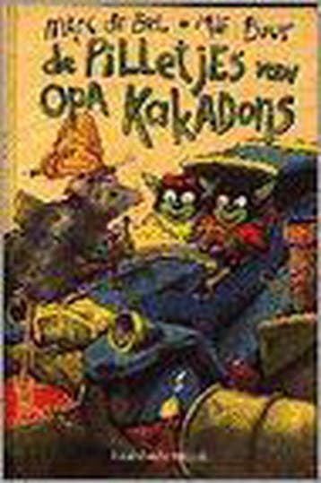 De pilletjes van opa Kakadoris / Boeboeks - Marc de Bel, Boeken, Verzenden, Zo goed als nieuw, Marc de Bel