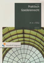 9789001809454 Praktisch goederenrecht | Tweedehands, Verzenden, Zo goed als nieuw, Charlotte Philips