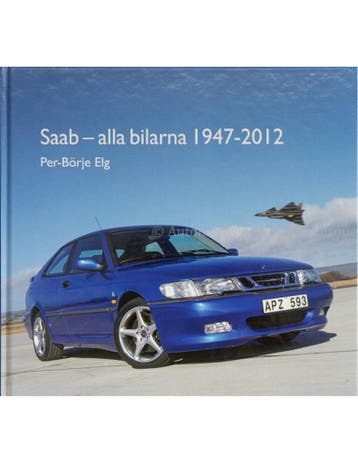 SAAB - ALLA BILARNA 1947 - 2012, Nieuw, Author