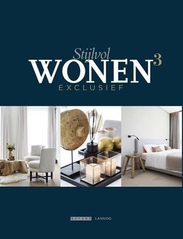 Stijlvol wonen exclusief 3 | 9789082183726 | Leen, Ophalen of Verzenden, Zo goed als nieuw, Leen Verstraelen
