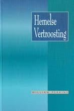 Hemelse vertroosting 9789033110535 W. Perkins, Boeken, Verzenden, Gelezen, W. Perkins