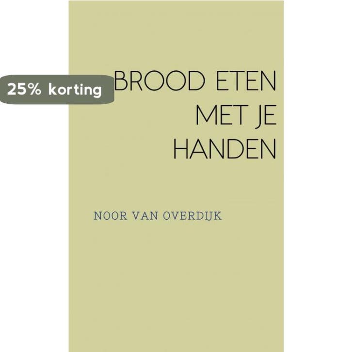 BROOD ETEN MET JE HANDEN 9789402182217 NOOR VAN OVERDIJK, Boeken, Literatuur, Zo goed als nieuw, Verzenden